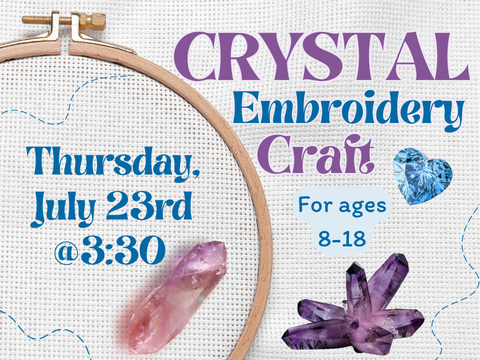 The text reads Crystal Embroidery Craft. Thursday, July 23 @ 3:30 for ages 8-18. The background image is cross stitch fabric with an embroidery hoop and assorted crystals.